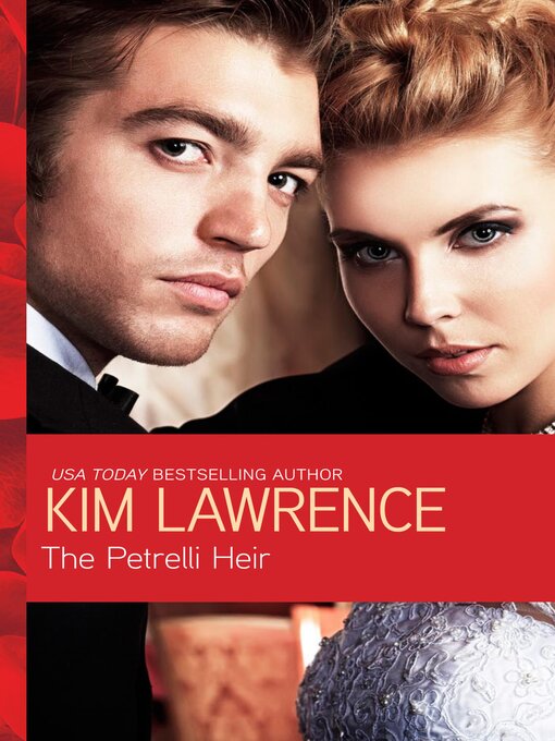 Title details for The Petrelli Heir by Kim Lawrence - Available